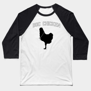 Doc Chicken Baseball T-Shirt